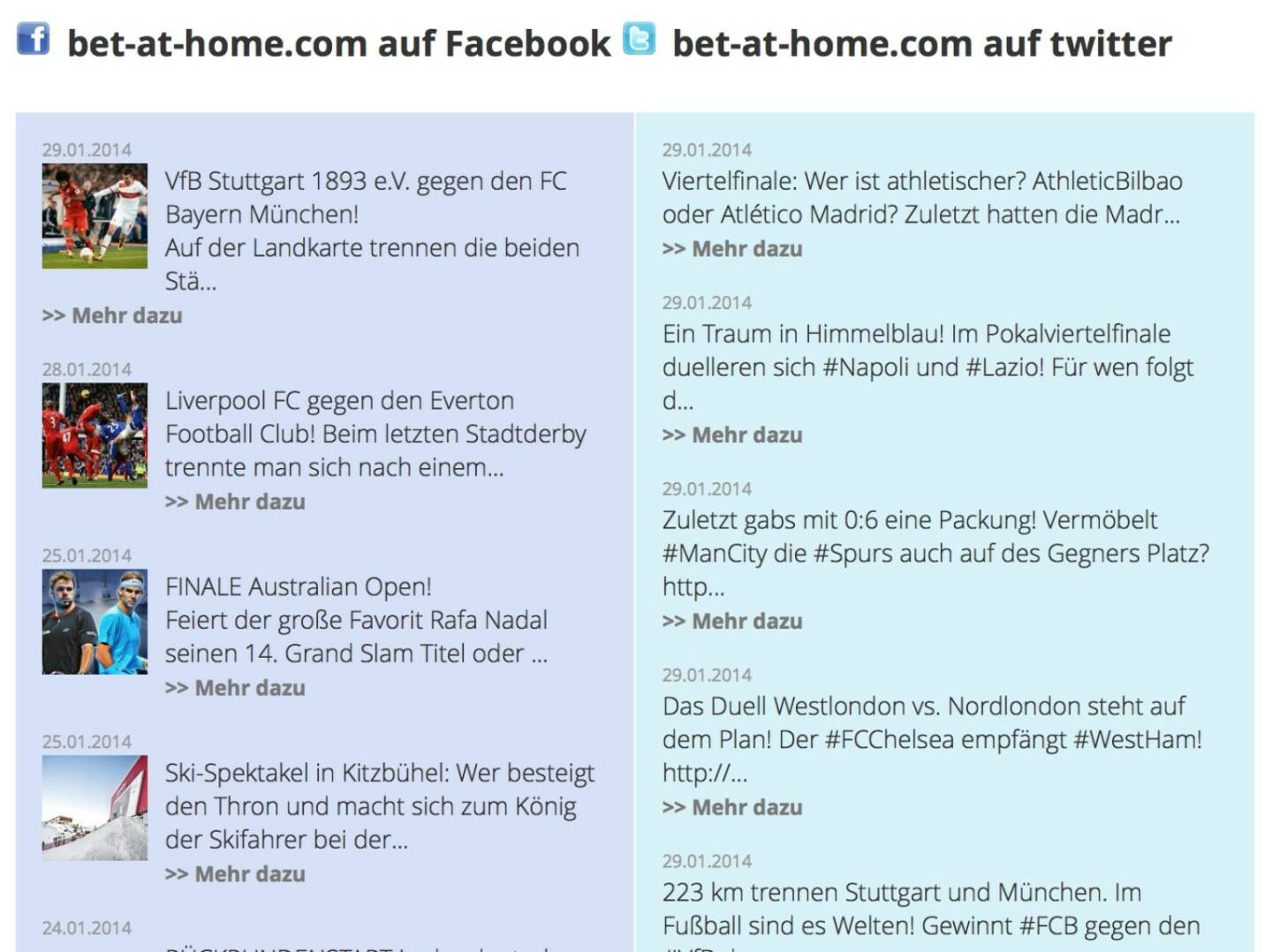 http://www.boerse-social.com am 29.1.2014: Was ist so social an Börse Social?. Eine berechtigte Frage, die wir im Jänner beim modularen Hochfahren der Site schon ein paar Mal gehört haben. Nun, in den kommenden Tagen werden auf Aktienebene nach und nach die Social Media Feeds der betreffenden Unternehmen zugeschaltet. Hier einmal am Beispiel unseres Sportwettenpartners http://boerse-social.com/launch/aktie/bet_at_home . Sotschi kommt.