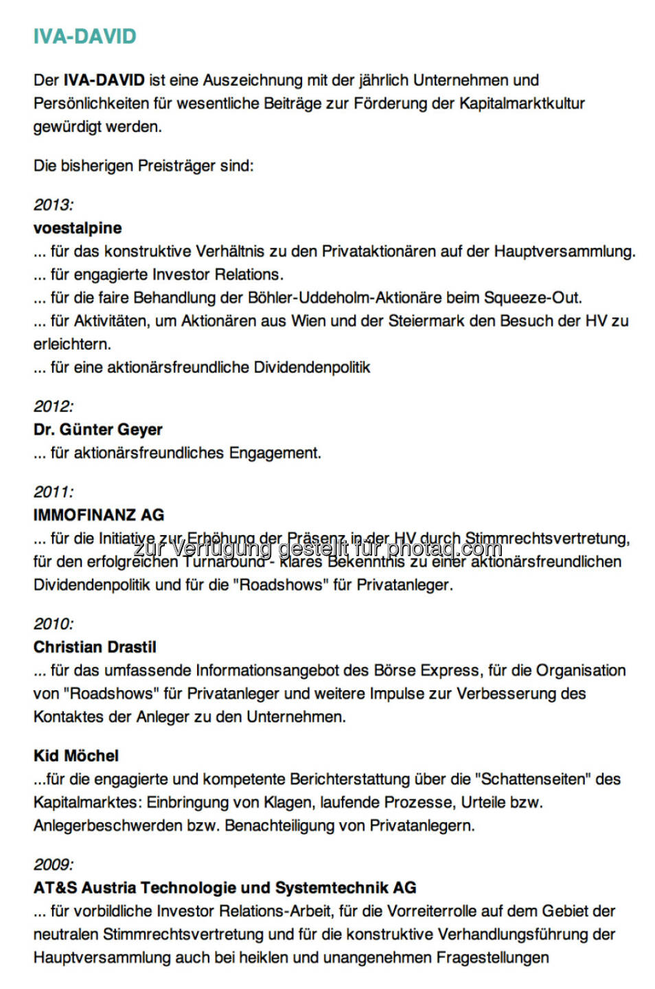 IVA-David-Siegertafel: 2013 voestalpine; 2012 Günter Geyer; 2011 Immofinanz; 2010 Christian Drastil, Kid Möchel; 2010 AT&S 