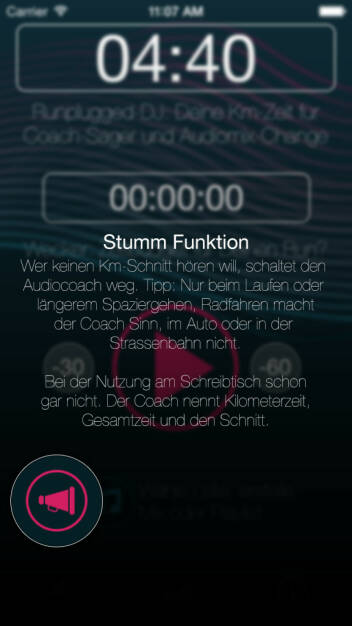 (APP) Runplugged Stumm Funktion: Wer keinen Km-Schnitt hören will, schaltet den Audiocoach weg. Tipp: Nur beim Laufen oder längerem Spaziergehen, Radfahren macht der Coach Sinn, im Auto oder in der Strassenbahn nicht. Bei der Nutzung am Schreibtisch schon gar nicht. Der Coach nennt Kilometerzeit, Gesamtzeit und den Schnitt - Appdownload unter http://bit.ly/1lbuMA9  (10.05.2014) 