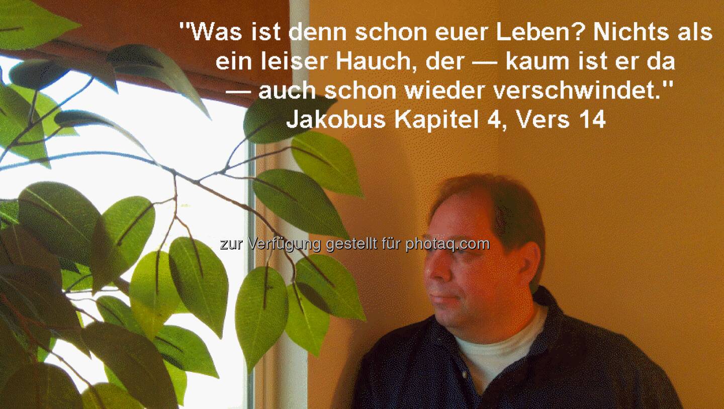 Dietmar Scherf, Investor: Was ist denn schon euer Leben? Nichts als ein leiser Hauch, der — kaum ist er da — auch schon wieder verschwindet. (Jakobus Kapitel 4, Vers 14)