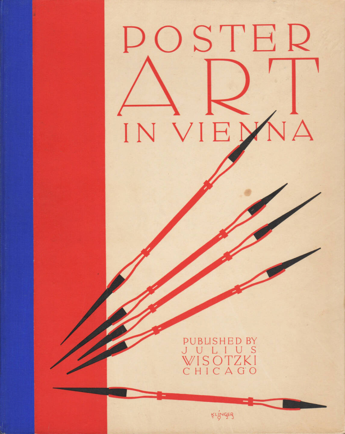 Julius Wisotzki - Poster Art in Vienna, Chwala, 1923, Cover - http://josefchladek.com/book/julius_wisotzki_-_poster_art_in_vienna_klinger_willrab_cosl-frey_haas_engelberg_and_schwarcz