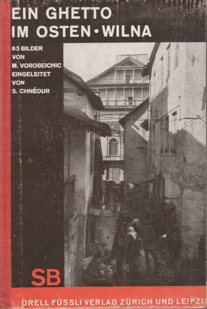 Moi Ver - Ein Ghetto Im Osten - Wilna 350-700 Euro, http://josefchladek.com/book/moses_moi_ver_vorobeichic_-_ein_ghetto_im_osten_-_wilna (24.08.2014) 