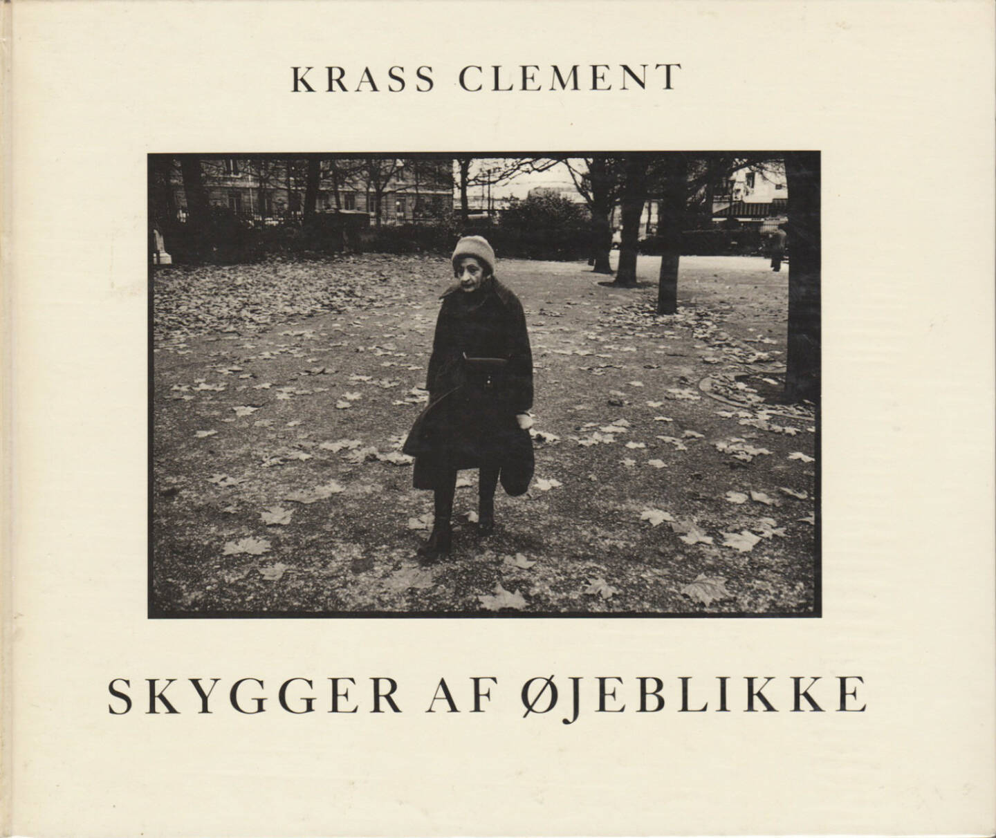 Krass Clement: Skygger af Ojeblikke - 400-600 Euro, http://josefchladek.com/book/krass_clement_-_skygger_af_ojeblikke