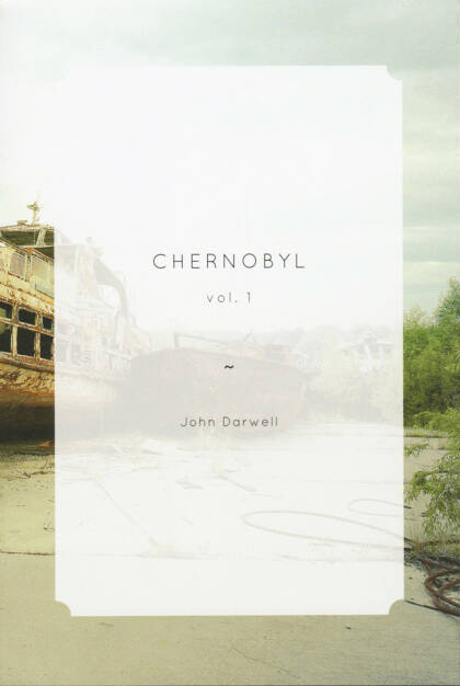 John Darwell - Chernobyl vol. 1, The Velvet Cell, 2014, Cover, http://josefchladek.com/book/john_darwell_-_chernobyl_vol_1, © (c) josefchladek.com (07.09.2014) 