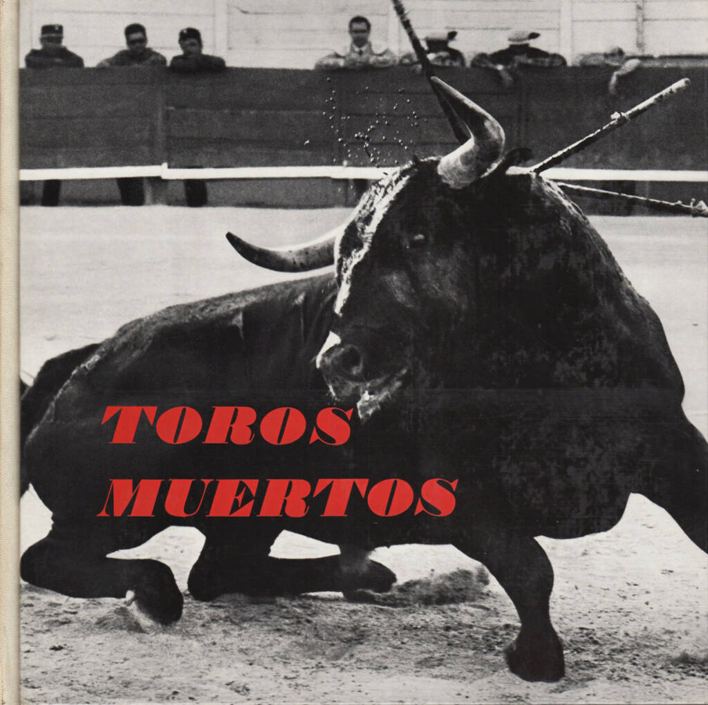 Lucien Clergue - Toros muertos, 400-550 Euro, http://josefchladek.com/book/lucien_clergue_-_toros_muertos (07.09.2014) 