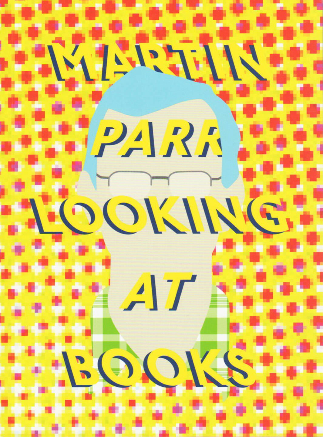 Roger Eberhard - Martin Parr looking at books, b.frank books, Zürich, 2014, Cover - http://josefchladek.com/book/roger_eberhard_-_martin_parr_looking_at_books