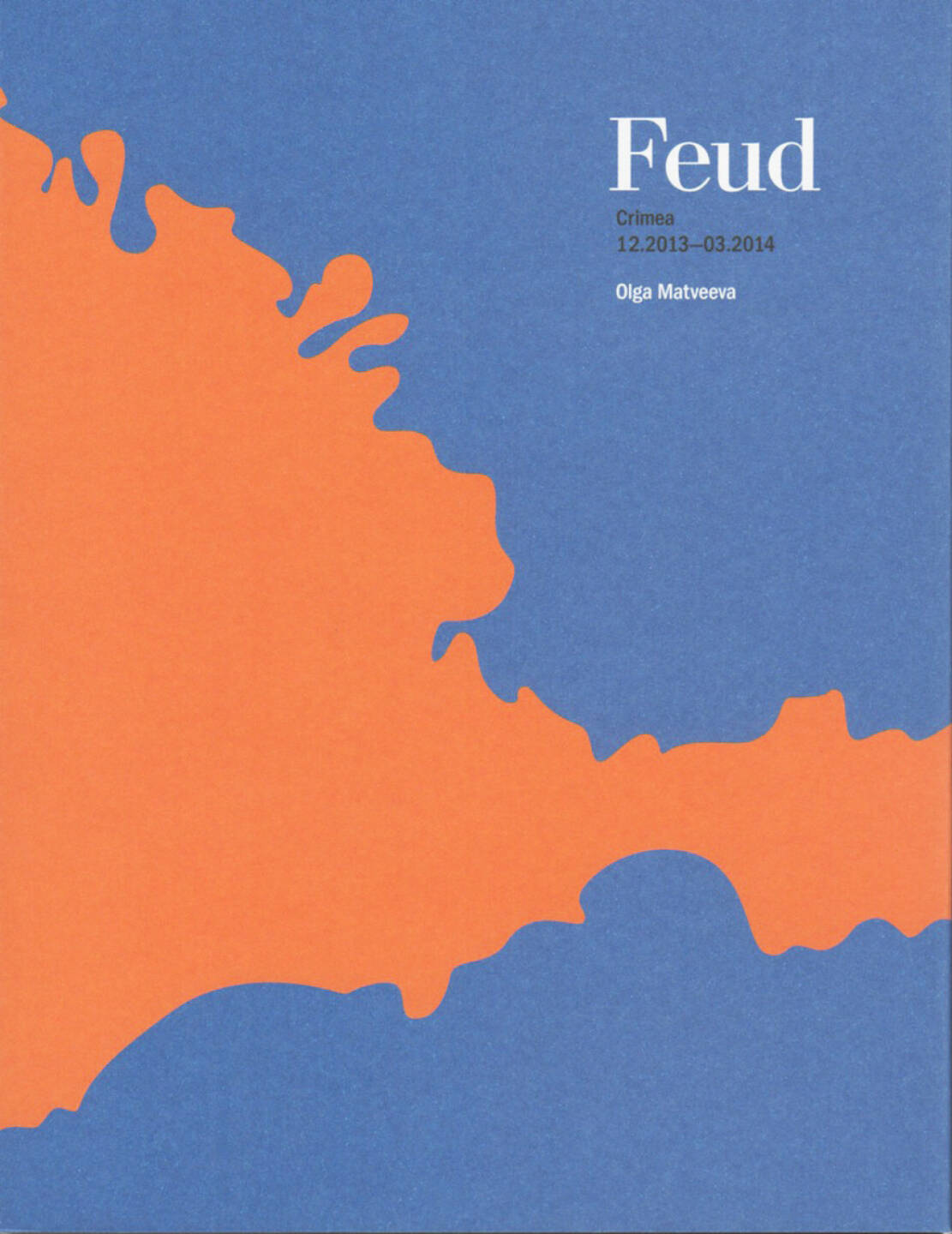 Olga Matveeva - Feud, AnzenbergerEdition, 2014, Cover - http://josefchladek.com/book/olga_matveeva_-_feud_1