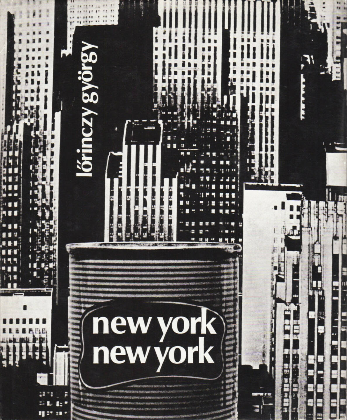 György Lörinczy - New York, New York (reprint) - 200-300 Euro, http://josefchladek.com/book/lorinczy_gyorgy_-_new_york_new_york