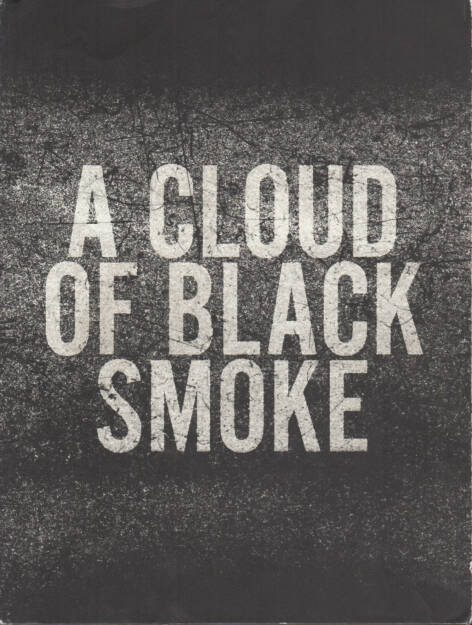 Halil (Ed.) - A Cloud of Black Smoke. Photographs of Turkey 1968-72, 2007, 200-270-Euro, http://josefchladek.com/book/halil_ed_-_a_cloud_of_black_smoke_photographs_of_turkey_1968-72 (12.10.2014) 