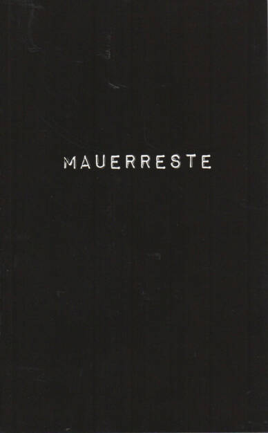 Pascal Anders - Mauerreste, Self published 2010, Cover - http://josefchladek.com/book/pascal_anders_-_mauerreste, © (c) josefchladek.com (23.10.2014) 