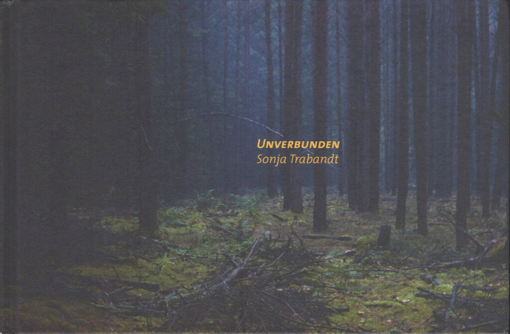 Sonja Trabandt - Unverbunden, Einer Books 2014, Cover - http://josefchladek.com/book/sonja_trabandt_-_unverbunden, © (c) josefchladek.com (30.10.2014) 