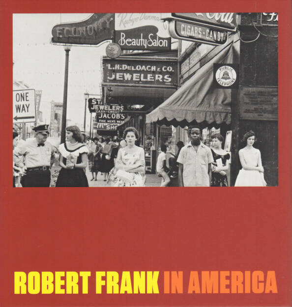 Robert Frank - In America, Steidl 2014, Cover - http://josefchladek.com/book/robert_frank_-_in_america, © (c) josefchladek.com (16.11.2014) 