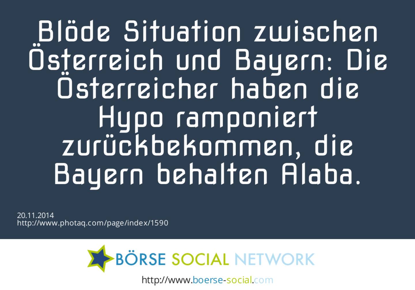 Blöde Situation zwischen Österreich und Bayern: Die Österreicher haben die Hypo ramponiert zurückbekommen, die Bayern behalten Alaba. 