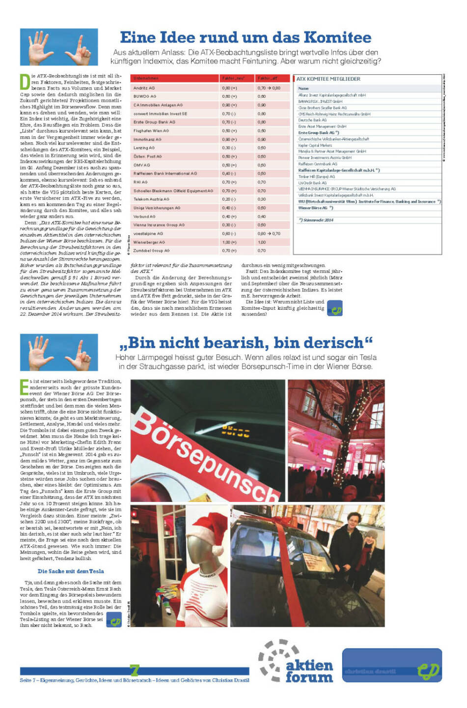 Eine Idee rund um das Komitee / &bdquo;Bin nicht bearish, bin derisch&ldquo;