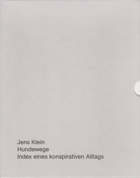Jens Klein - Hundewege (2013), 140 Euro, http://josefchladek.com/book/jens_klein_-_hundewege (08.12.2014) 