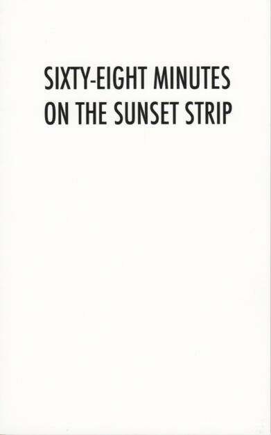 Pascal Anders - Sixty-Eight Minutes on the Sunset Strip, Self Published 2014, Cover - http://josefchladek.com/book/pascal_anders_-_sixty-eight_minutes_on_the_sunset_strip, © (c) josefchladek.com (10.12.2014) 