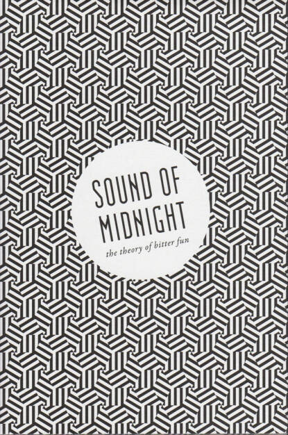 Clément Paradis - Sound of Midnight - the theory of bitter fun, Timeshow Press 2014, Cover - http://josefchladek.com/book/clement_paradis_-_sound_of_midnight_-_the_theory_of_bitter_fun, © (c) josefchladek.com (19.12.2014) 