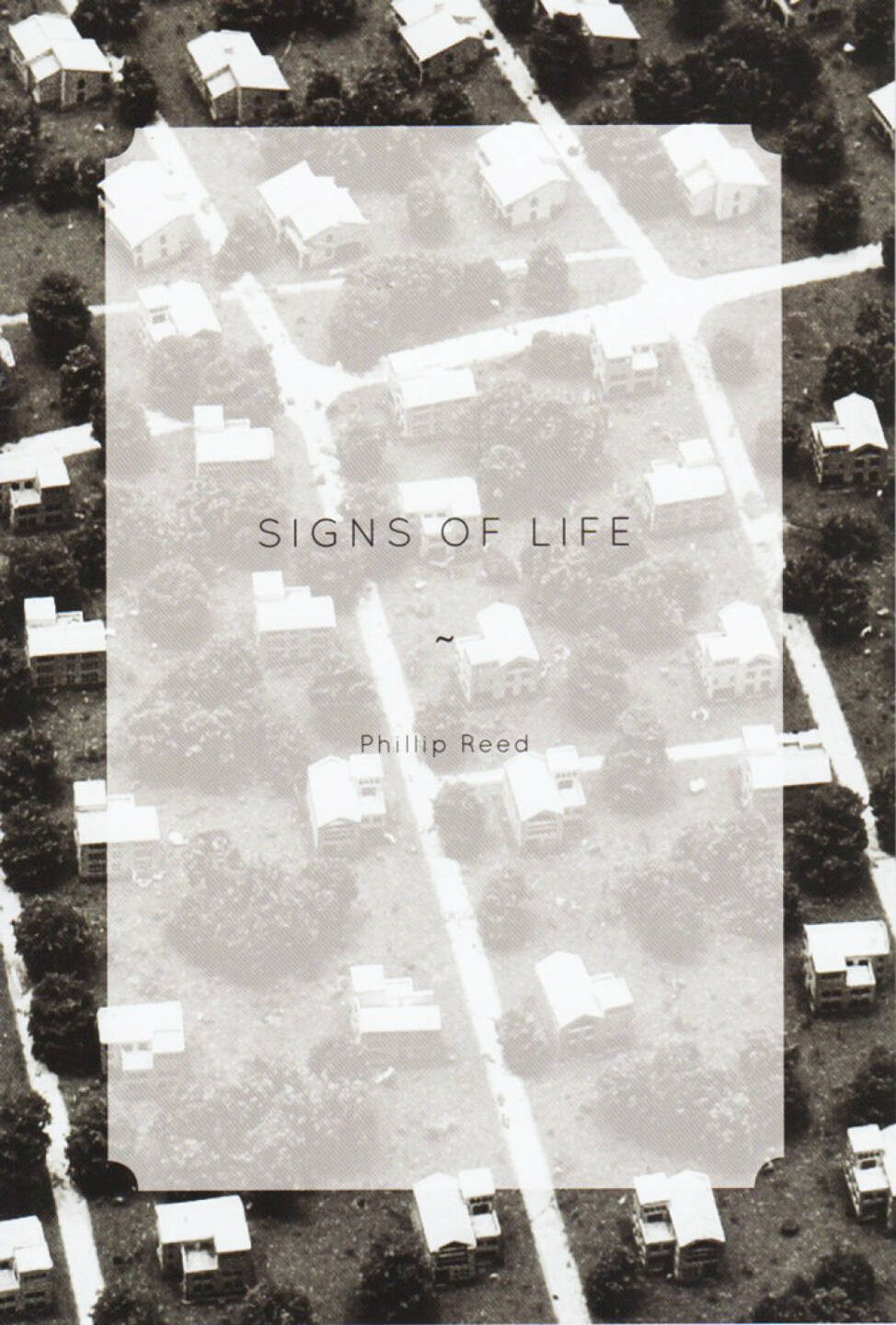 Phillip Reed - Signs of Life, The Velvet Cell 2014, Cover - http://josefchladek.com/book/phillip_reed_-_signs_of_life