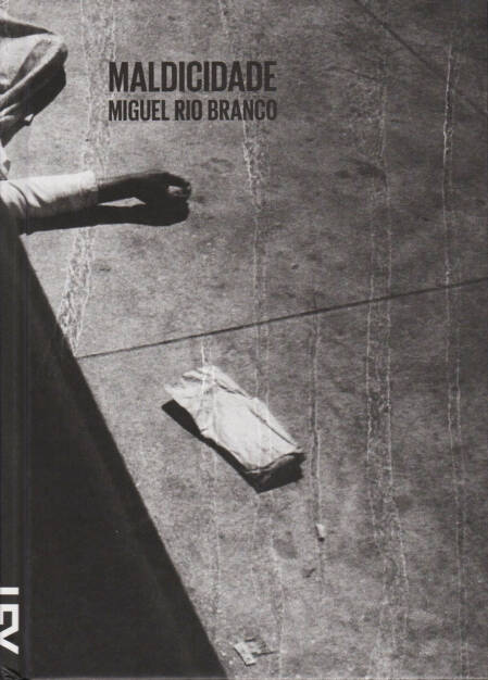 Miguel Rio Branco - Maldicidade, Cosac Naify 2014, Cover - http://josefchladek.com/book/miguel_rio_branco_-_maldicidade, © (c) josefchladek.com (20.01.2015) 