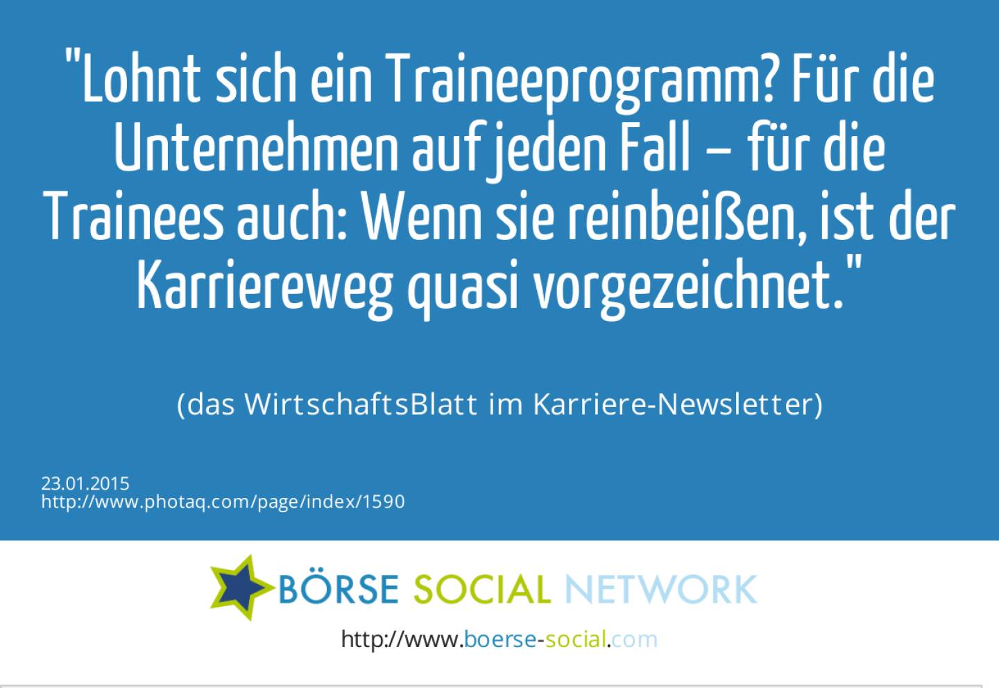 Lohnt sich ein Traineeprogramm? Für die Unternehmen auf jeden Fall – für die Trainees auch: Wenn sie reinbeißen, ist der Karriereweg quasi vorgezeichnet. (das WirtschaftsBlatt im Karriere-Newsletter)