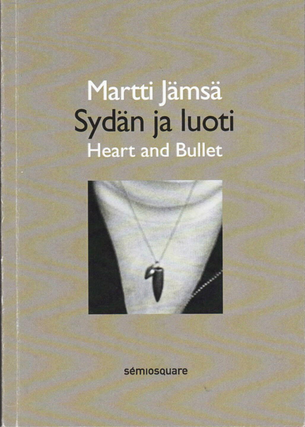 Martti Jämsä - Heart and Bullet, Semiosquare 2014, Cover  - http://josefchladek.com/book/martti_jamsa_-_heart_and_bullet