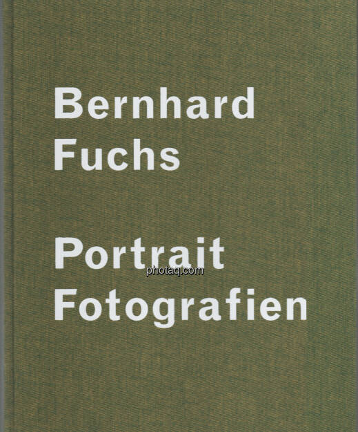 Bernhard Fuchs - Portrait Fotografien - erhältlich im 21er Haus (im Rahmen von Fotos - Österreichische Fotografien 1930er bis heute) (17.02.2013) 