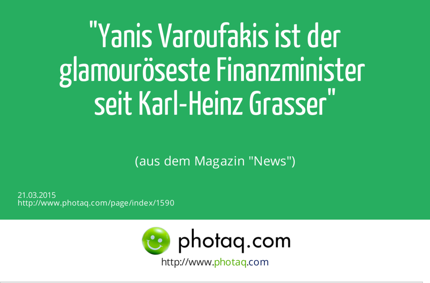 Yanis Varoufakis ist der glamouröseste Finanzminister seit Karl-Heinz Grasser (aus dem Magazin News)