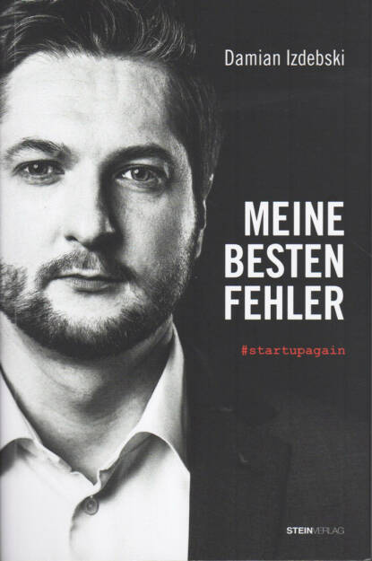 Damian Izdebski - Meine besten Fehler: #startupagain - http://boerse-social.com/financebooks/show/damian_izdebski_-_meine_besten_fehler_startupagain (03.04.2015) 