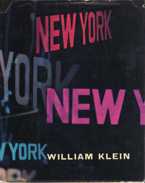 William Klein - Life Is Good and Good For You In New York: Trance Witness Revels (1956), 600-1500 Euro - http://josefchladek.com/book/william_klein_-_life_is_good_and_good_for_you_in_new_york_trance_witness_revels (05.04.2015) 