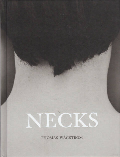 Thomas Wågström - Necks, Max Ström 2014, Cover - http://josefchladek.com/book/thomas_wagstrom_-_necks, © (c) josefchladek.com (10.04.2015) 