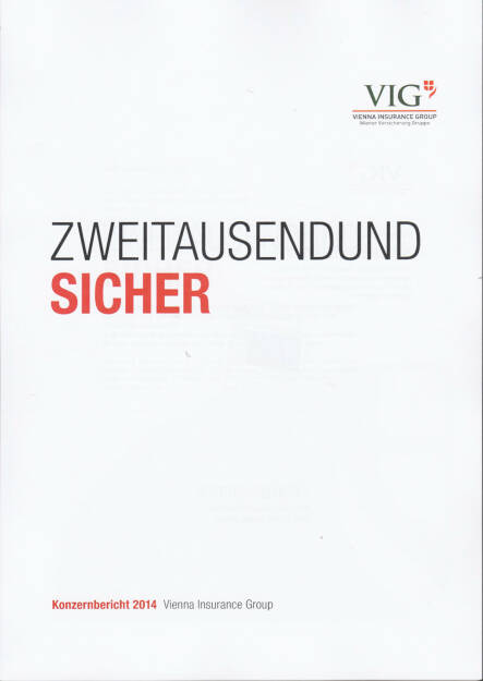 Vienna Insurance Group Konzernbericht 2014 - http://boerse-social.com/financebooks/show/vienna_insurance_group_konzernbericht_2014 (14.04.2015) 