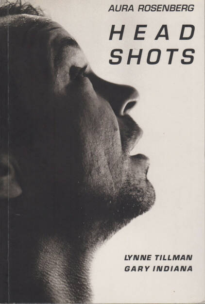 Aura Rosenberg - Head shots, Stop Over Press 1995, Cover - http://josefchladek.com/book/aura_rosenberg_-_head_shots, © (c) josefchladek.com (21.04.2015) 