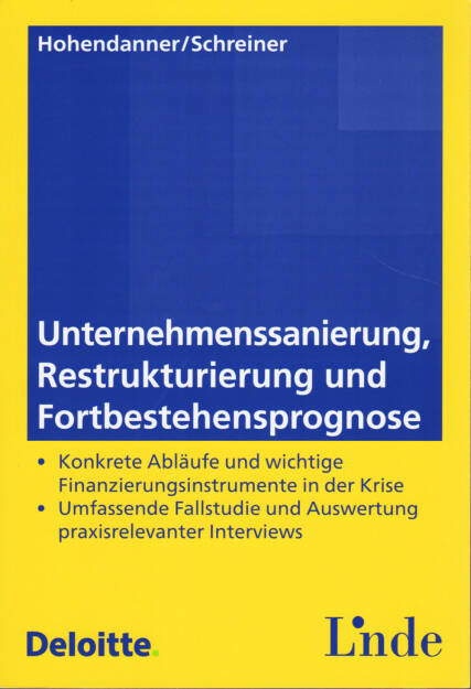 Alexander Hohendanner / Eduard Schreiner - Unternehmenssanierung, Restrukturierung und Fortbestehensprognose - http://boerse-social.com/financebooks/show/alexander_hohendanner_eduard_schreiner_-_unternehmenssanierung_restrukturierung_und_fortbestehensprognose (21.04.2015) 