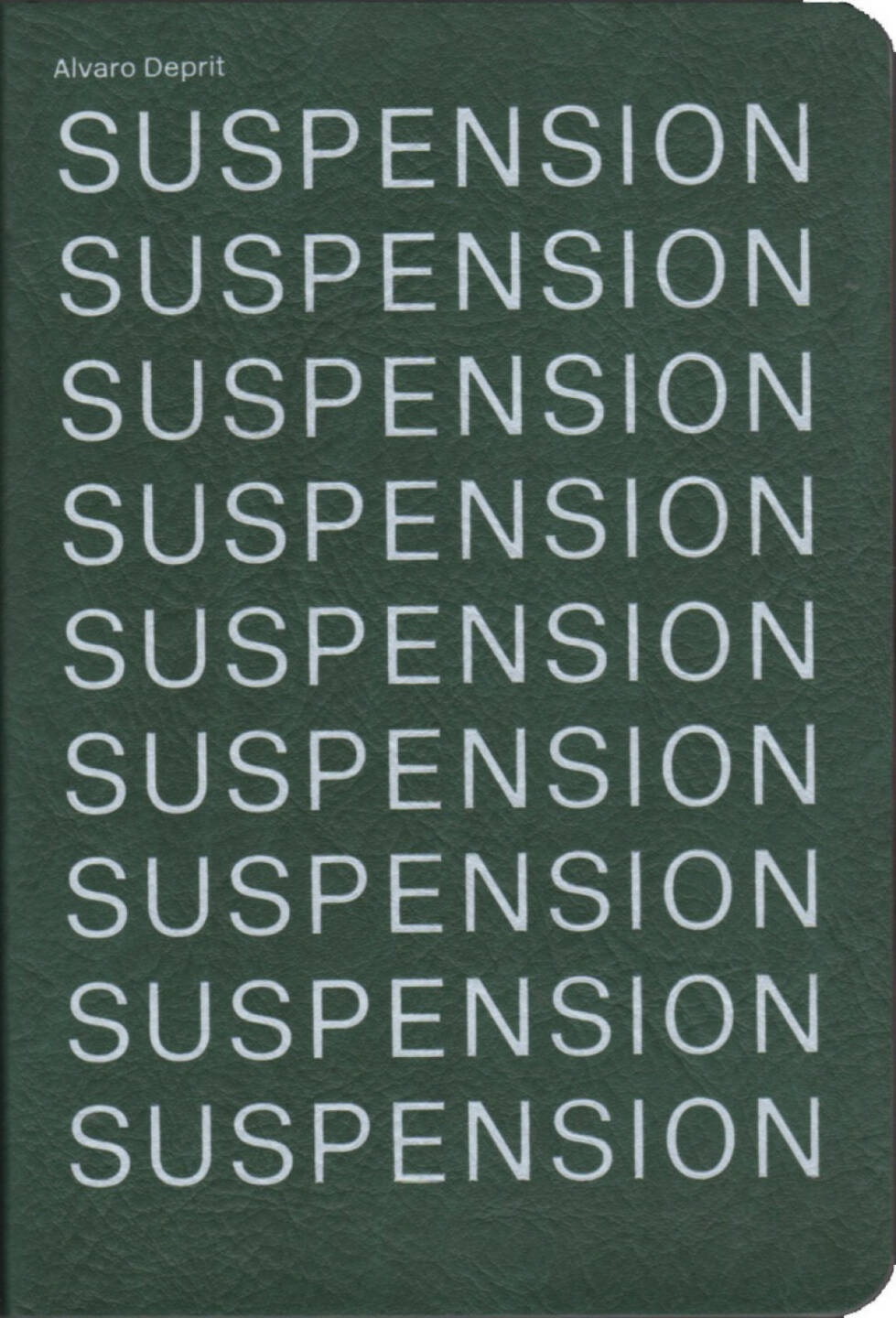 Alvaro Deprit - SUSPENSION, Viewbook 2015, Cover - http://josefchladek.com/book/alvaro_deprit_-_suspension
