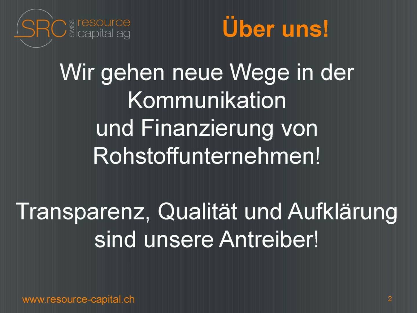Über uns - Swiss Resource Capital)
