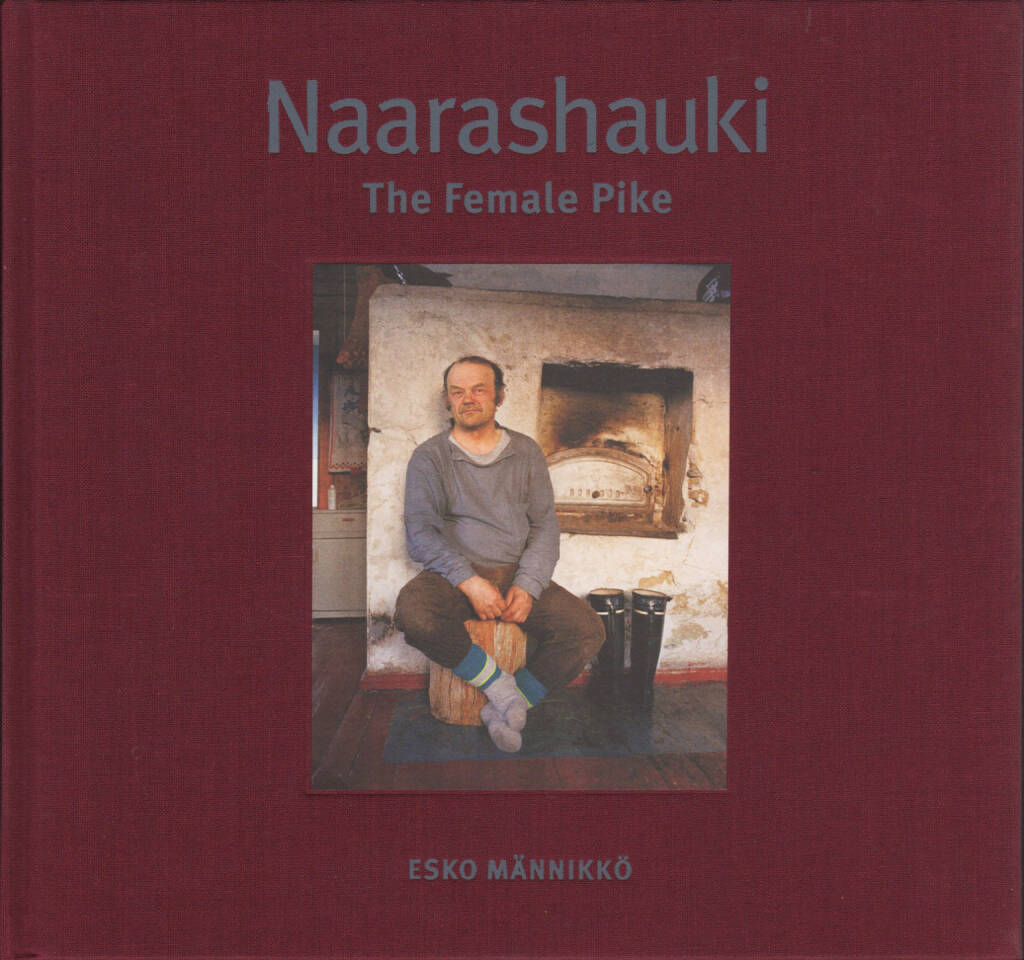 Esko Männikkö - Naarashauki: the Female Pike, Self published 2008, Cover - http://josefchladek.com/book/esko_mannikko_-_naarashauki_the_female_pike, © (c) josefchladek.com (28.04.2015) 