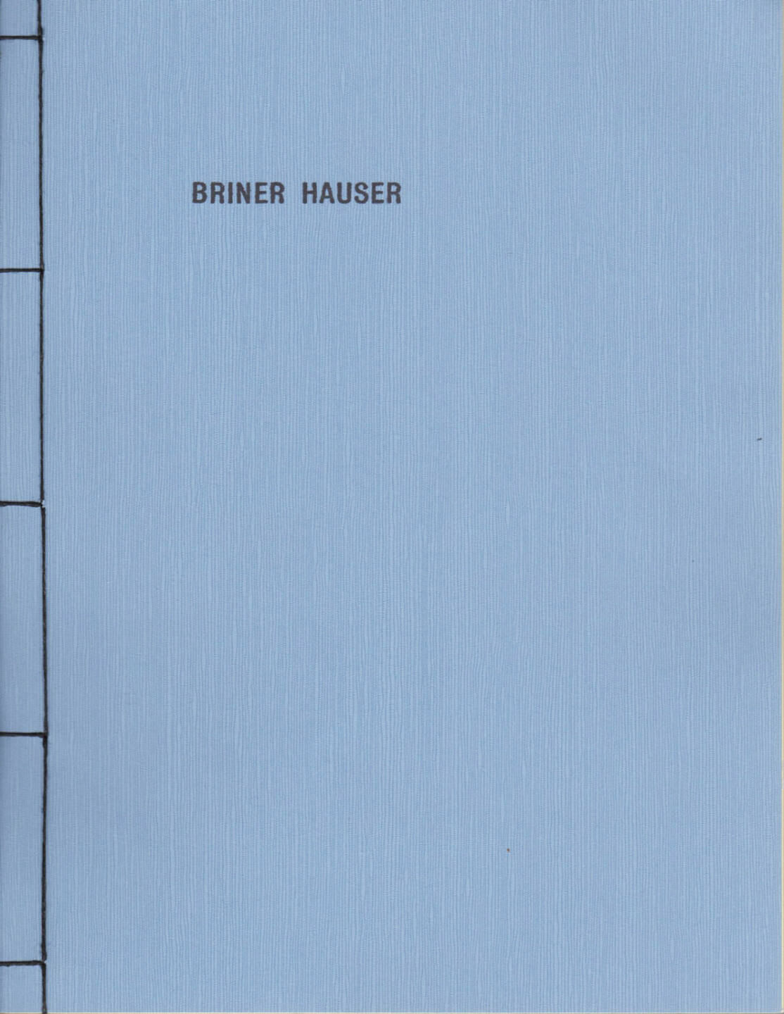 Timothy Briner & Thomas Hauser - BRINER HAUSER, S_U_N_ 2014, Cover - http://josefchladek.com/book/timothy_briner_thomas_hauser_-_briner_hauser
