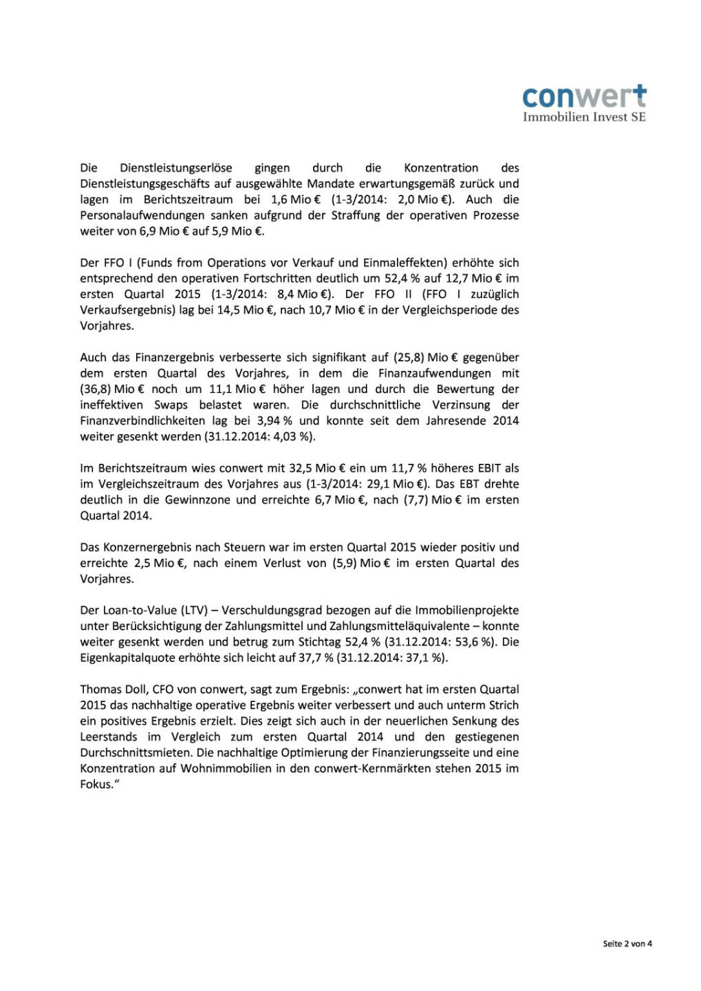 conwert sieht sich im Q1 operativ erfolgreich und schafft gutes Ergebnis, Seite 2/4, komplettes Dokument unter http://boerse-social.com/static/uploads/file_27_conwert_q1.pdf