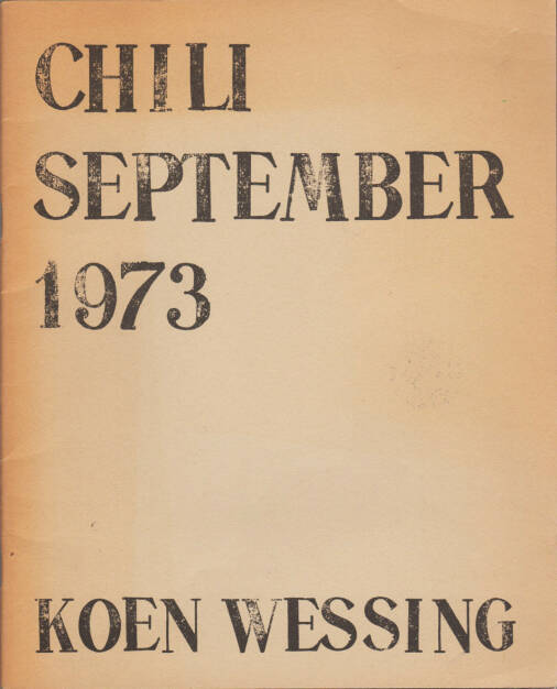 Koen Wessing - Chili September 1973, De Bezige Bij 1973, Cover - http://josefchladek.com/book/koen_wessing_-_chili_september_1973, © (c) josefchladek.com (28.05.2015) 