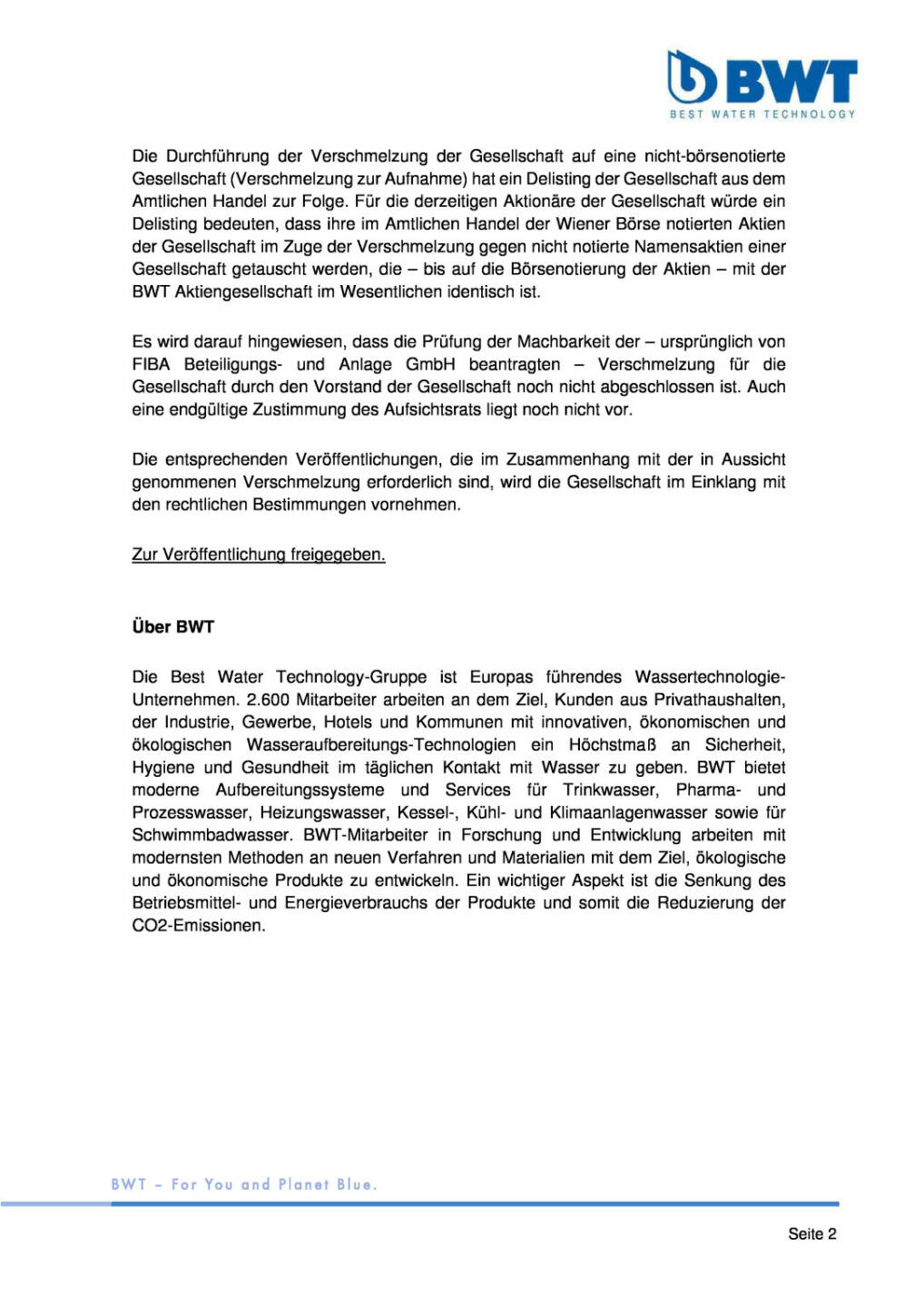 BWT: Verschmelzung auf nicht notierte Gesellschaft zum 31.12.2014 beabsichtigt, Seite 2/2, komplettes Dokument unter http://boerse-social.com/static/uploads/file_36_ende_der_borsennotierung_der_bwt.pdf
