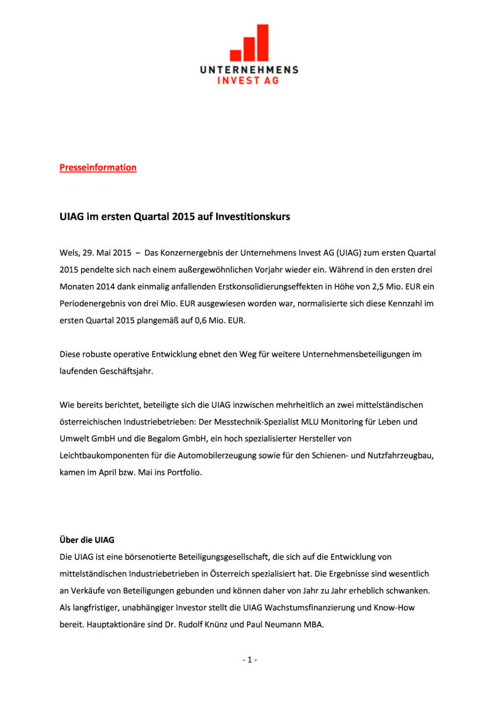 UIAG im 1. Quartal 2015 auf Investitionskurs, Seite 1/2, komplettes Dokument unter http://boerse-social.com/static/uploads/file_48_uiag_q1.pdf