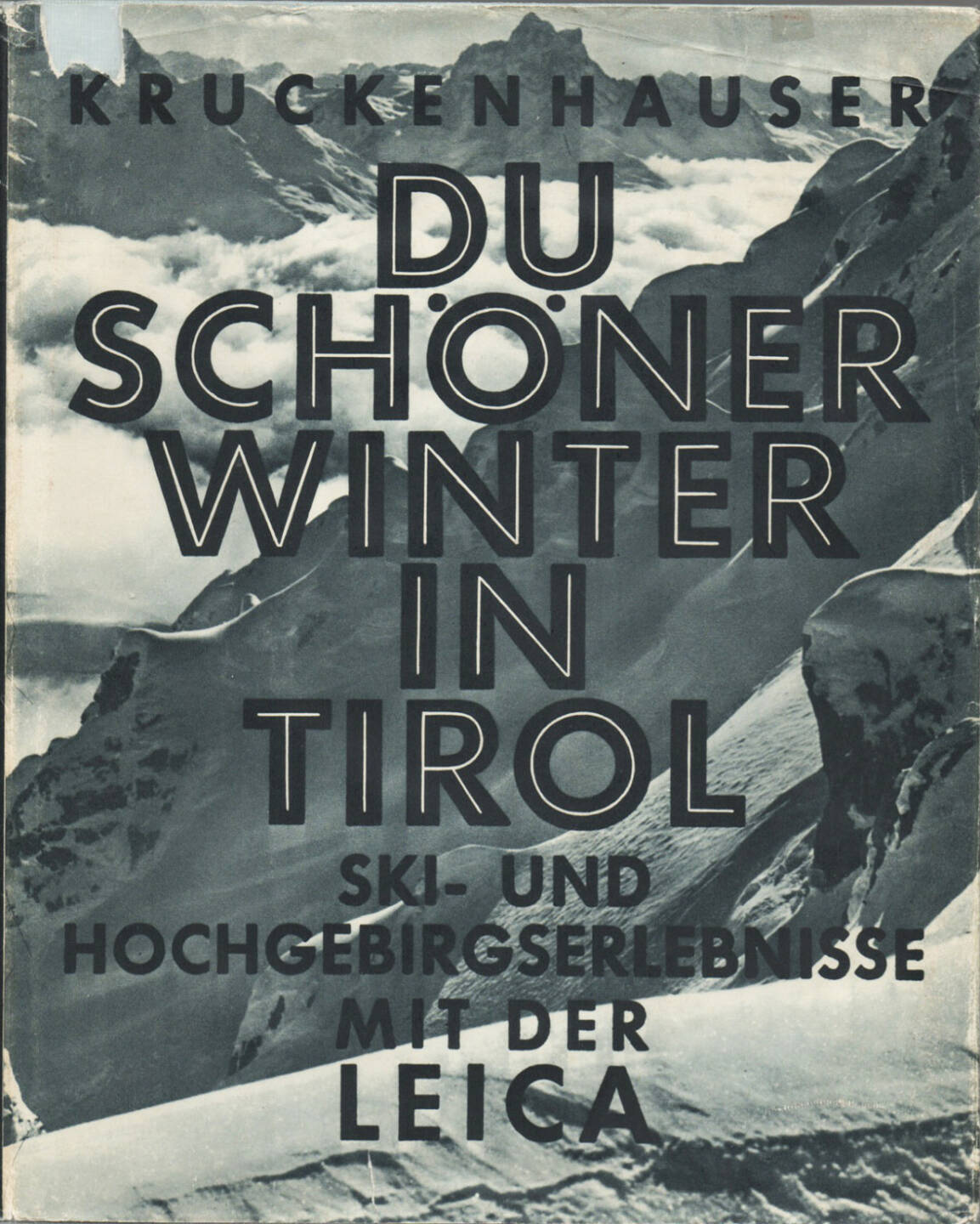 Stefan Kruckenhauser - Du schöner Winter in Tirol, Photokino Verlag / O. Elsner 1937, Cover - http://josefchladek.com/book/stefan_kruckenhauser_-_du_schoner_winter_in_tirol
