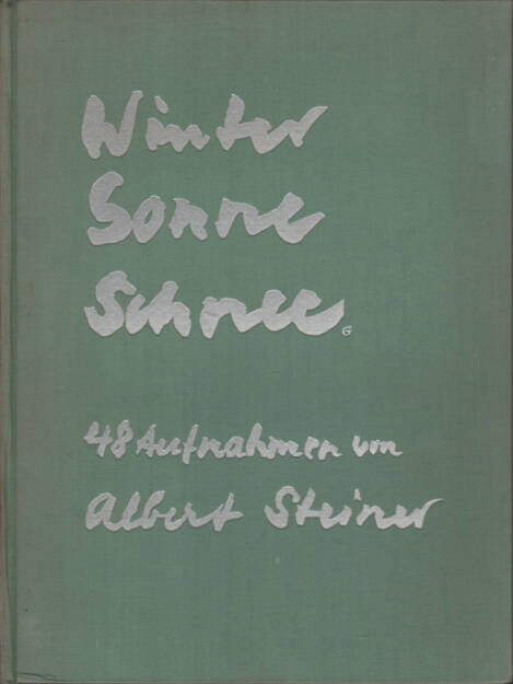 Albert Steiner - Schnee - Winter - Sonne, Rotapfel Verlag 1930, Cover - http://josefchladek.com/book/albert_steiner_-_schnee_-_winter_-_sonne_1, © (c) josefchladek.com (30.05.2015) 