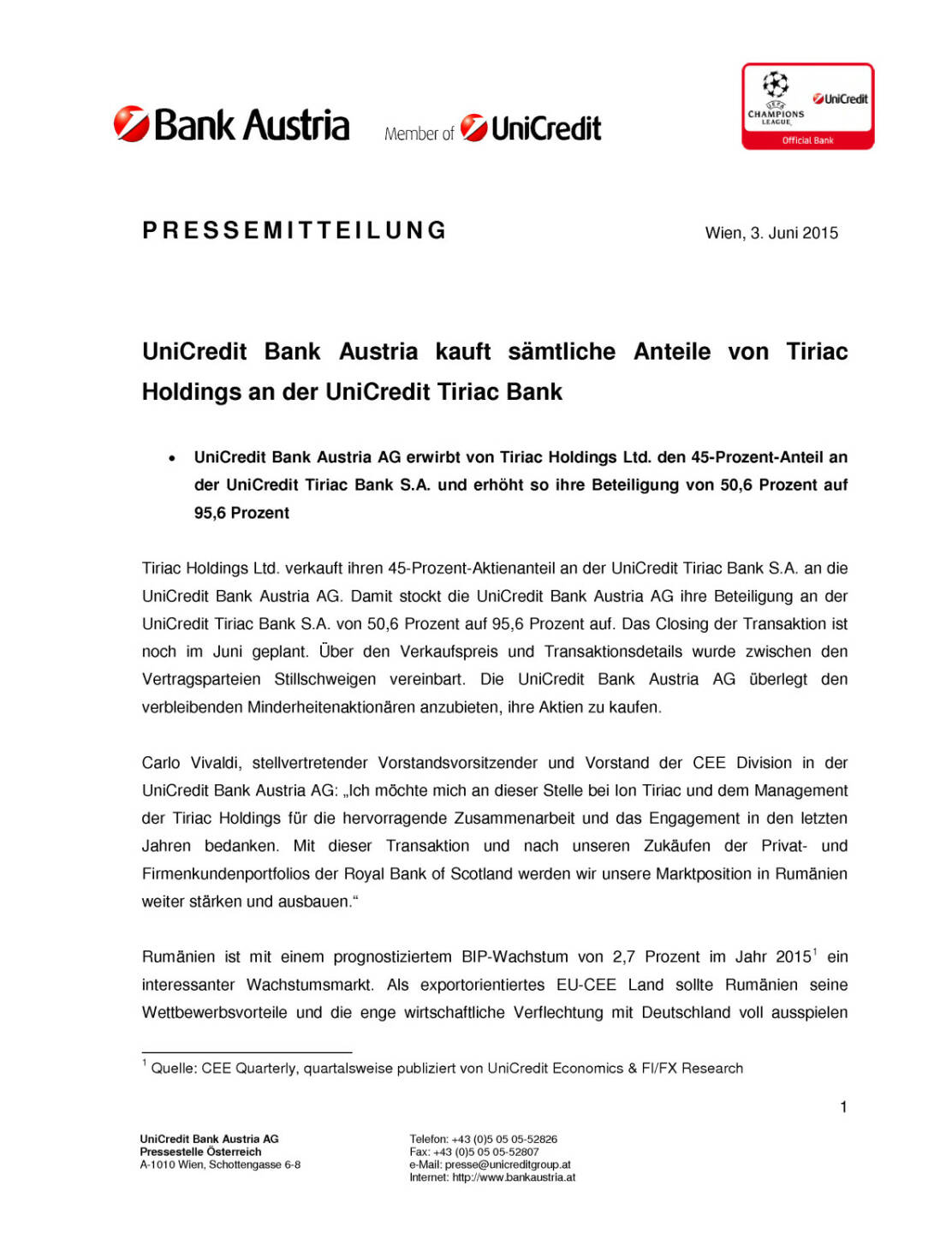 UniCredit Bank Austria kauft sämtliche Anteile von Tiriac Holdings an der UniCredit Tiriac Bank, Seite 1/2, komplettes Dokument unter http://boerse-social.com/static/uploads/file_81_unicredit_tiriac_bank.pdf