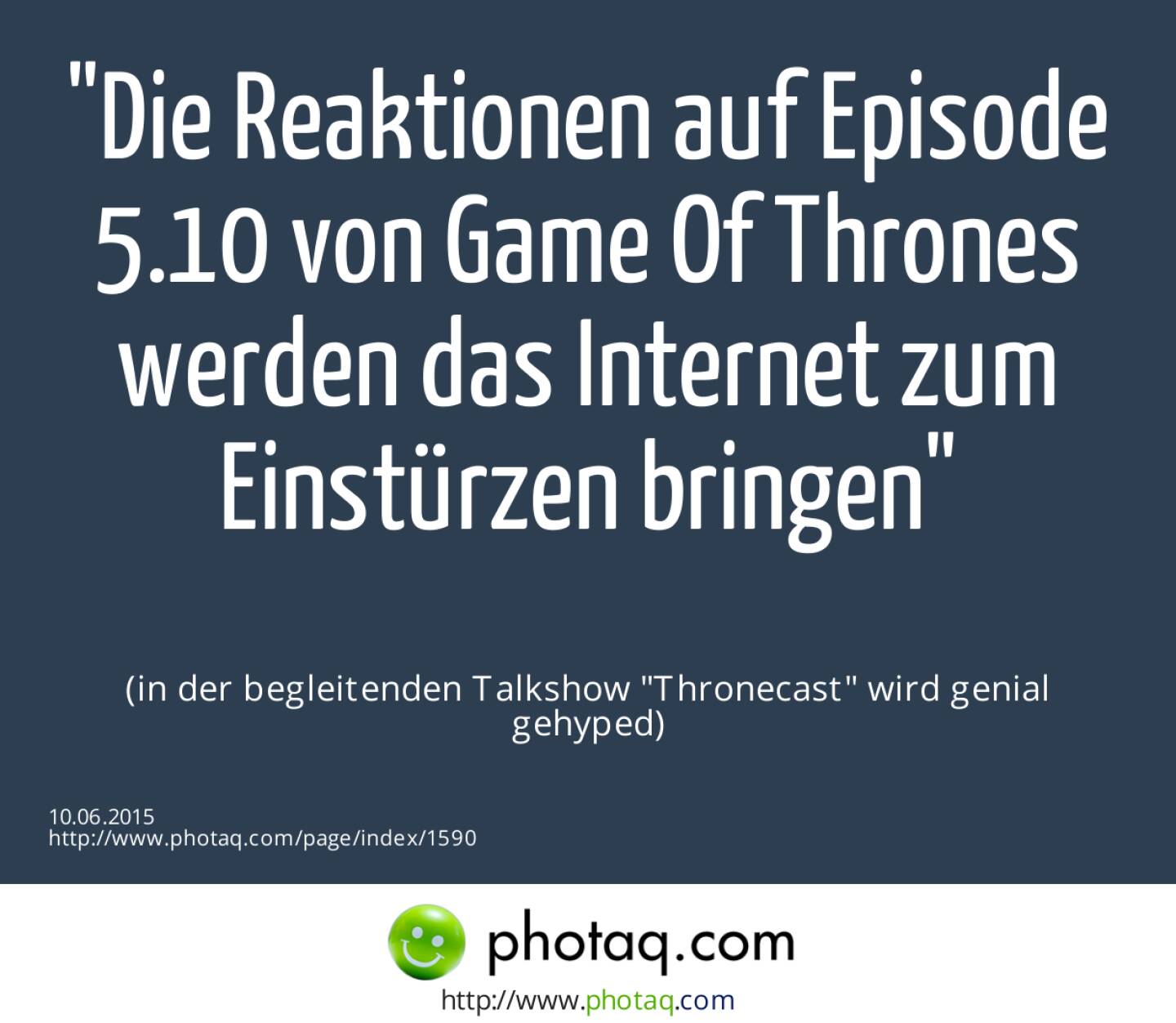 Die Reaktionen auf Episode 5.10 von Game Of Thrones werden das Internet zum Einstürzen bringen<br><br> (in der begleitenden Talkshow Thronecast wird genial gehyped)