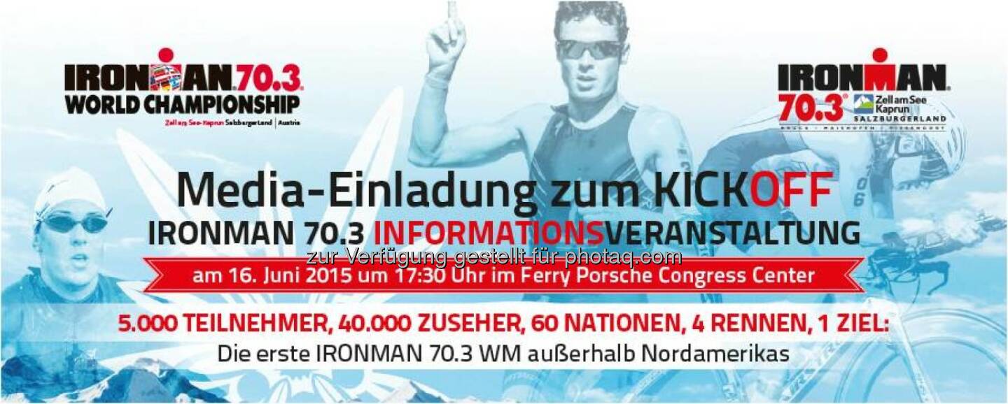 Zell am See-Kaprun: Presse-Einladung zum Kick Off Ironman 70.3 Weltmeisterschaft 2015 Zell am See-Kaprun