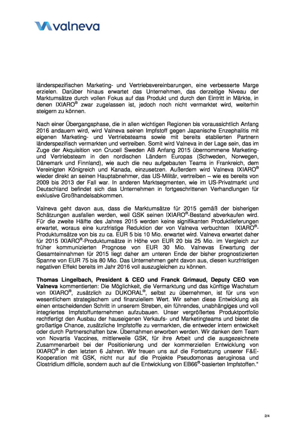 Valneva nimmt Ixiaro-Vermarktung selbst, Seite 2/4, komplettes Dokument unter http://boerse-social.com/static/uploads/file_154_valneva_ixiaro.pdf