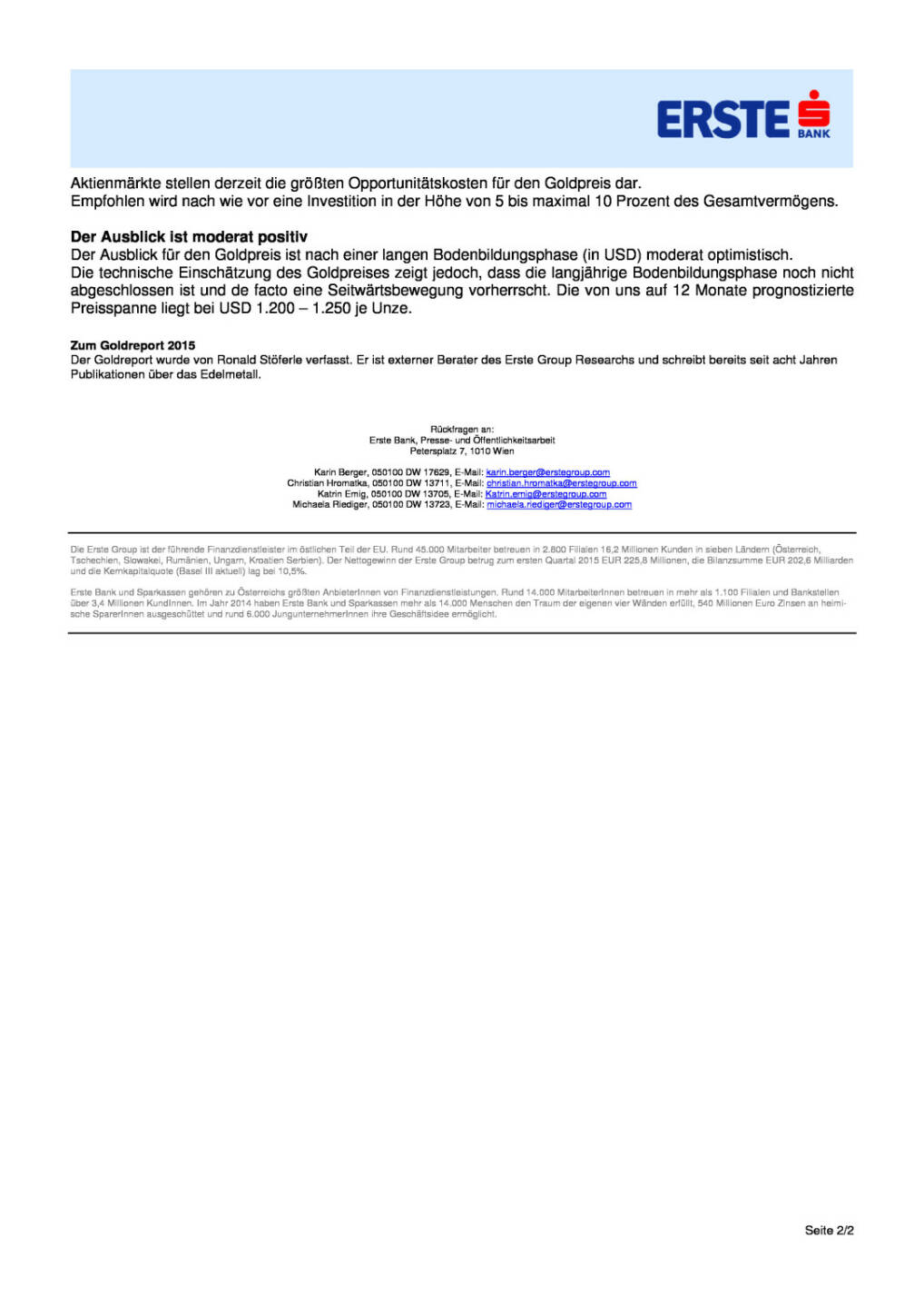 Erste Group mit Gold-Report, Seite 2/2, komplettes Dokument unter http://boerse-social.com/static/uploads/file_168_gold_report.pdf