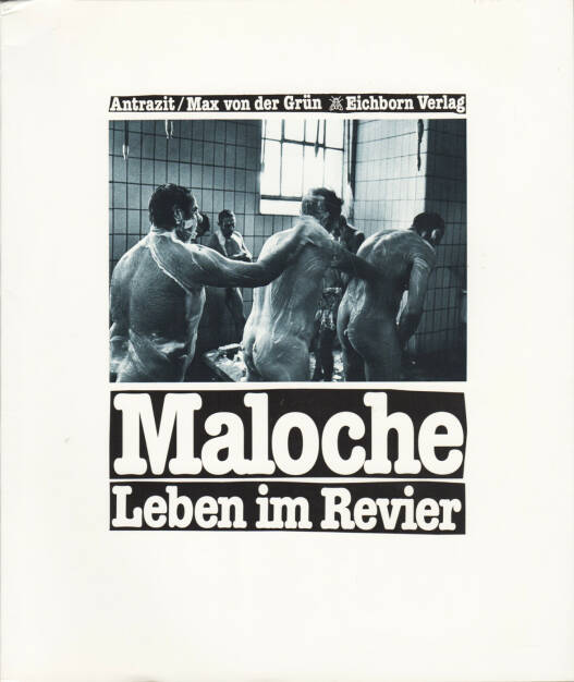 Marc Izikowitz, Wolfgang Staiger and Michael Wolf aka. Antrazit - Maloche: Leben im Revier, Eichborn 1982, Cover - http://josefchladek.com/book/marc_izikowitz_wolfgang_staiger_and_michael_wolf_aka_antrazit_-_maloche_leben_im_revier, © (c) josefchladek.com (08.07.2015) 