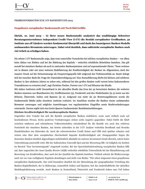 I-CV Bankenstudie 2015 sieht Nord-Süd-Gefälle, Seite 1/2, komplettes Dokument unter http://boerse-social.com/static/uploads/file_217_i-cv_bankenstudie_2015_sieht_nord-sud-gefalle.pdf (10.07.2015) 